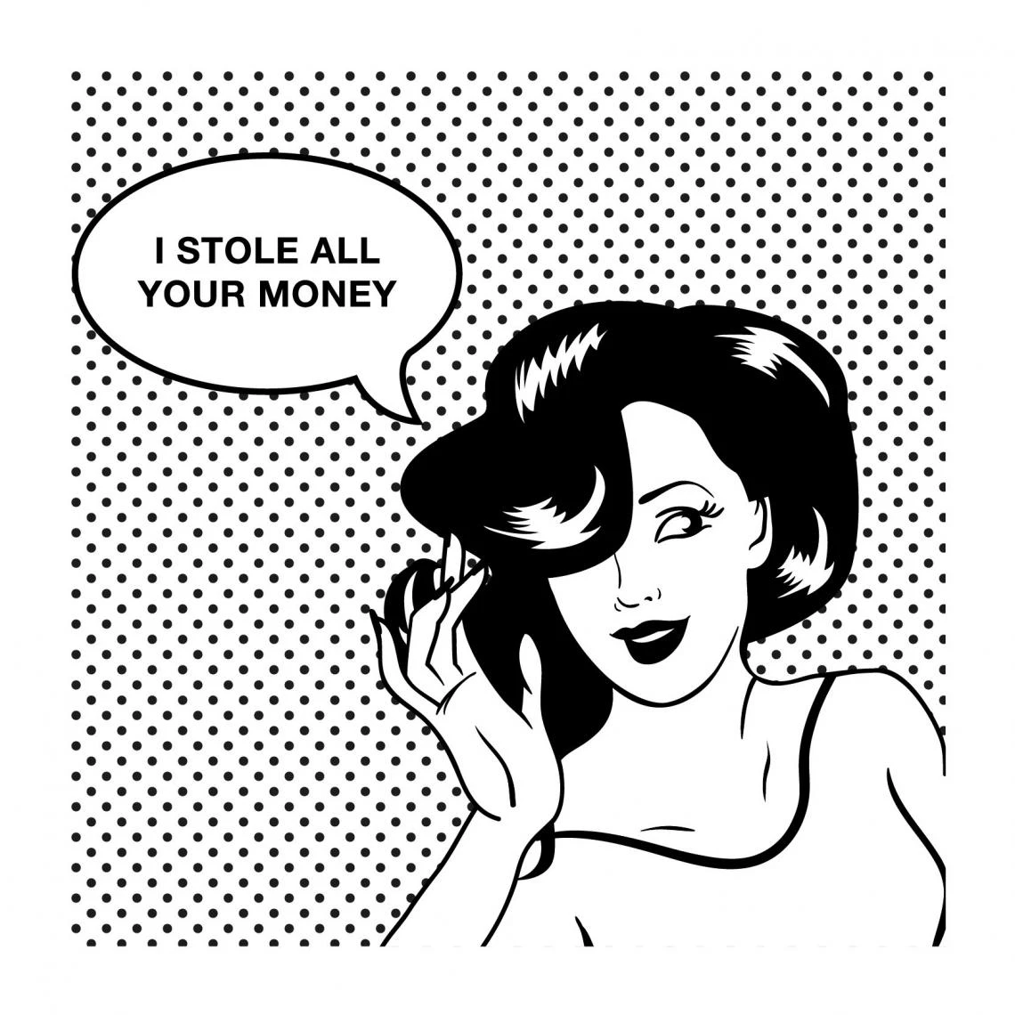 DECLIKTABLEAU Tableau Pop Art Femme Bulle I Stole All Your Money 60X60 – Image 3