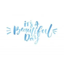 DECLIKTABLEAU Tableau Quotes Beautiful Day 80x55