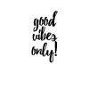 DECLIKTABLEAU Tableau Quotes Good Vibes Only 60x60